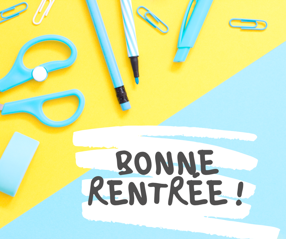 1 SEPTEMBRE 2020 - BONNE RENTREE DES CLASSES !