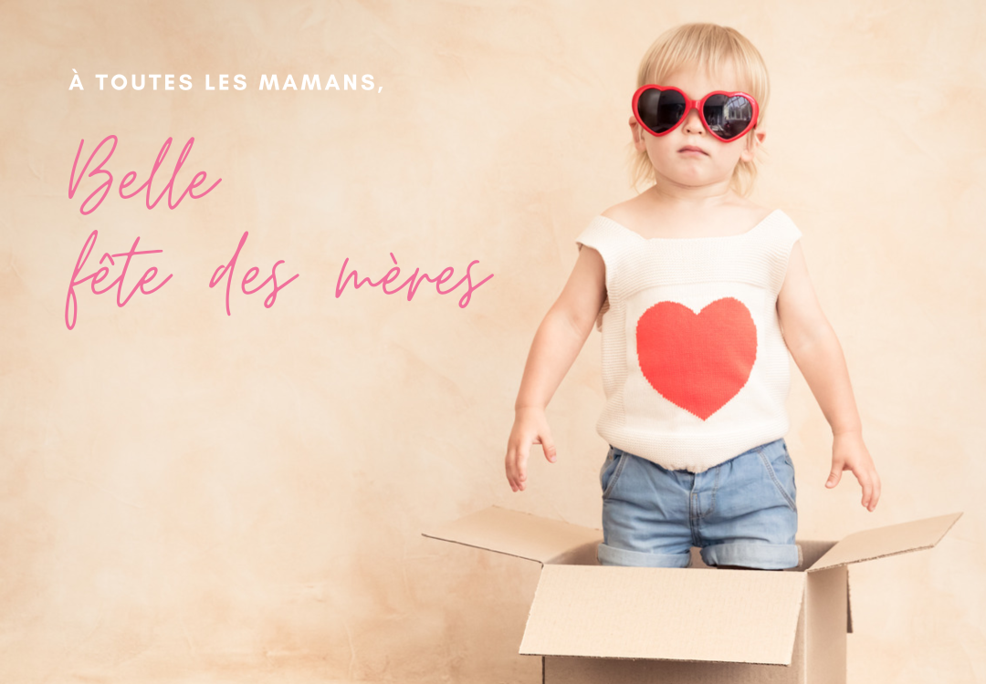 Joyeuse fête des mères